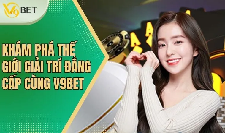 V9Bet 0jolw2t 【V9 BET】 Link Nhà Cái V9Bet Com Chính Thức 2025 15 Giới Thiệu V9bet: Dịch Vụ Cá Cược Đa Dạng, Đẳng Cấp