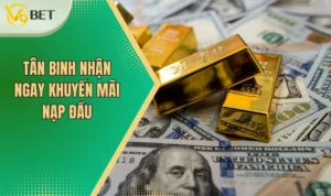 Khuyến Mãi Nạp Đầu Dành Cho Khách Hàng Mới Đến Với 9VBET 7 Tân binh nhận ngay khuyến mãi nạp đầu