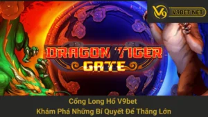 Cổng Long Hổ V9bet - Khám Phá Những Bí Quyết Để Thắng Lớn 10 Cổng Long Hổ V9bet - Khám Phá Những Bí Quyết Để Thắng Lớn
