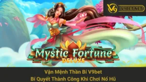 Vận Mệnh Thần Bí V9bet - Bí Quyết Thành Công Khi Chơi Nổ Hũ 7 Vận Mệnh Thần Bí V9bet - Bí Quyết Thành Công Khi Chơi Nổ Hũ