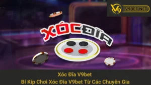 Xóc Đĩa V9bet - Bí Kíp Chơi Xóc Đĩa V9bet Từ Các Chuyên Gia 7 Xóc Đĩa V9bet - Bí Kíp Chơi Xóc Đĩa V9bet Từ Các Chuyên Gia